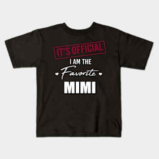 It's Official I Am The Favorite Mimi Funny Mother's Day Kids T-Shirt